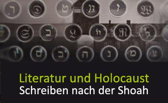 Literatur und Holocaust Schreiben nach der Shoah - Dezember 2013
